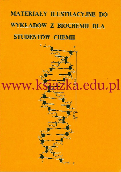 Materiały ilustracyjne do wykładów z biochemii dla studentów chemii
