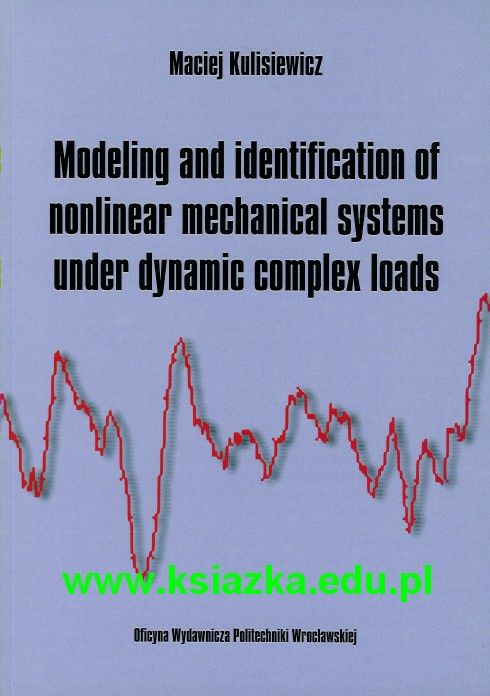 Modeling and identification of nonlinear mechanical systems under dynamic complex loads