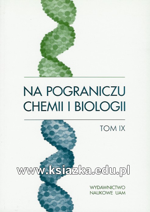 Na pograniczu chemii i biologii, tom IX