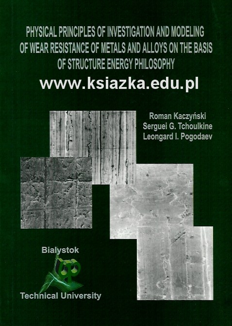 Physical principles of investigation and modeling of wear resistance of metals and alloys on the basis of structure energy philosophy