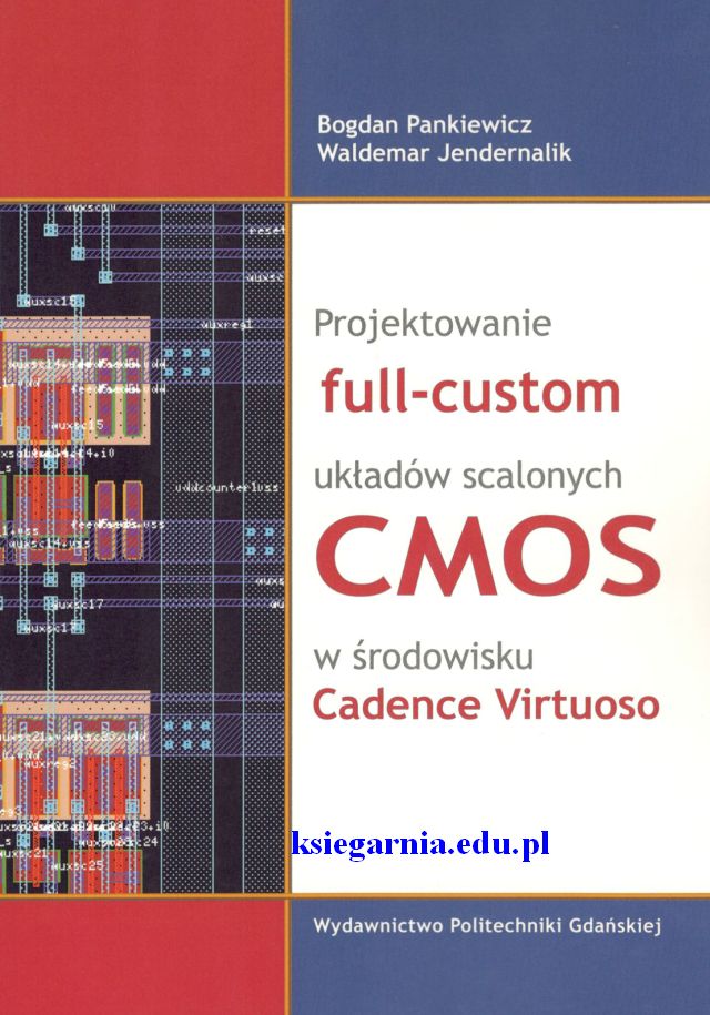 Projektowanie full-custom układów scalonych CMOS w środowisku Cadence Virtuoso