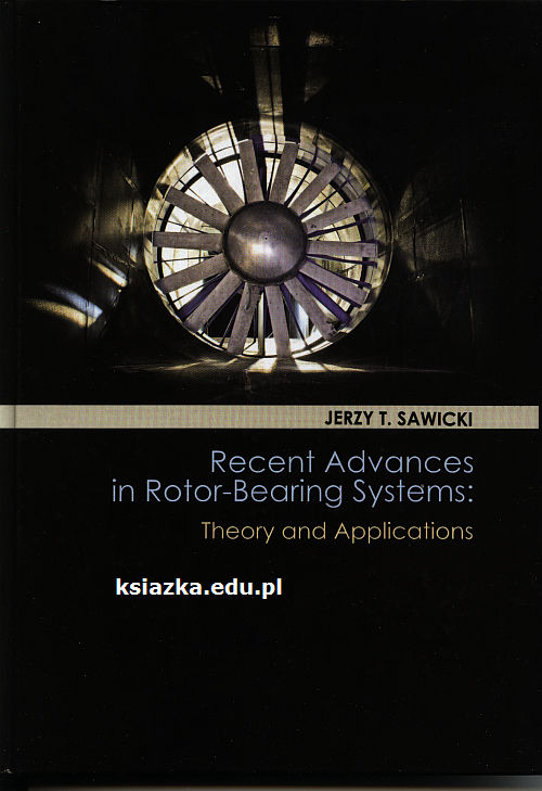 Recent Advances in Rotor-Bearing Systems: Theory and Applications