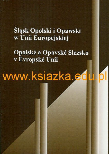 Śląsk Opolski i Opawski w Unii Europejskiej