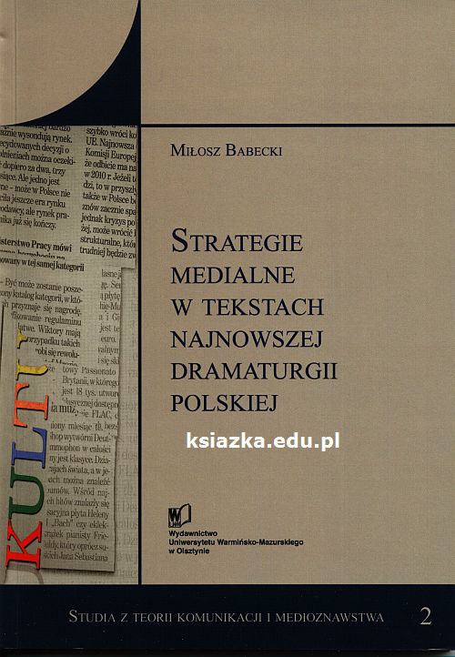 Strategie medialne w tekstach najnowszej dramaturgii polskiej 
