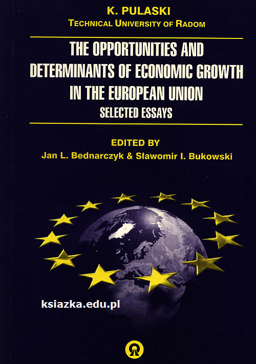 The opportunities and determinants of economic growth in the European. Selected essays